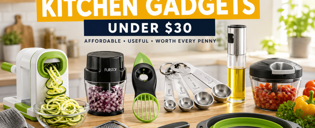 15 Best Kitchen Gadgets Under $30 Worth Buying in 2026