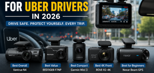 Best Dash Cam for Uber Drivers