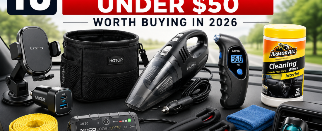 15 Best Car Accessories Under $50 Worth Buying in 2026